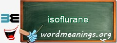 WordMeaning blackboard for isoflurane